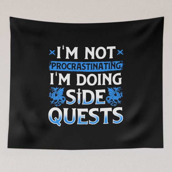 Item preview, Im Not Procrastinating Im Doing Side Quests designed and sold by Nemethadrian.