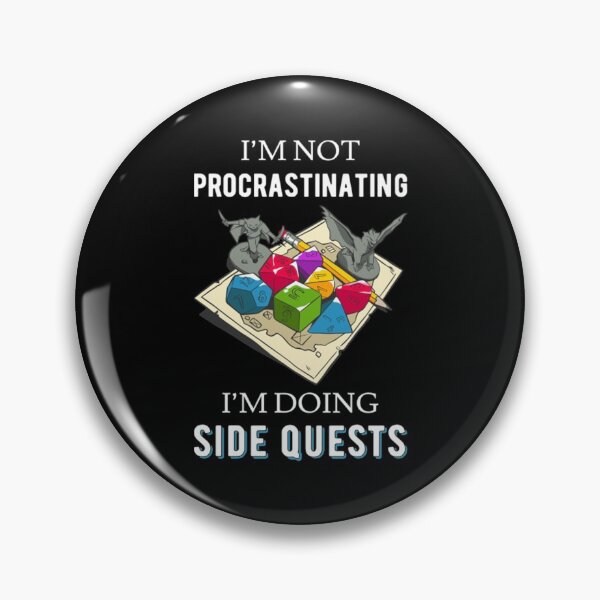 Item preview, I'm Not Procrastinating I'm Doing Side Quests IV designed and sold by Nemethadrian.
