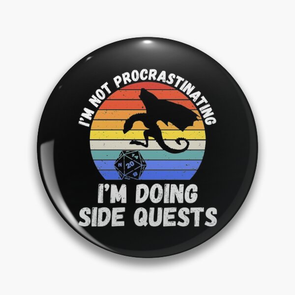Item preview, I'm Not Procrastinating I'm Doing Side Quests II designed and sold by Nemethadrian.