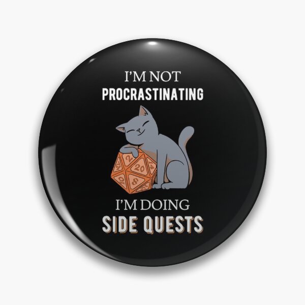 Item preview, I'm Not Procrastinating I'm Doing Side Quests III designed and sold by Nemethadrian.