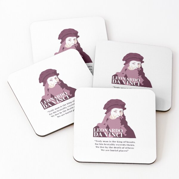Item preview, Leonardo da Vinci, da Vinci vegan quotes, “Truly man is the king of beasts, for his brutality exceeds theirs. We live by the death of others: We are burial places! ” designed and sold by challengecafe.