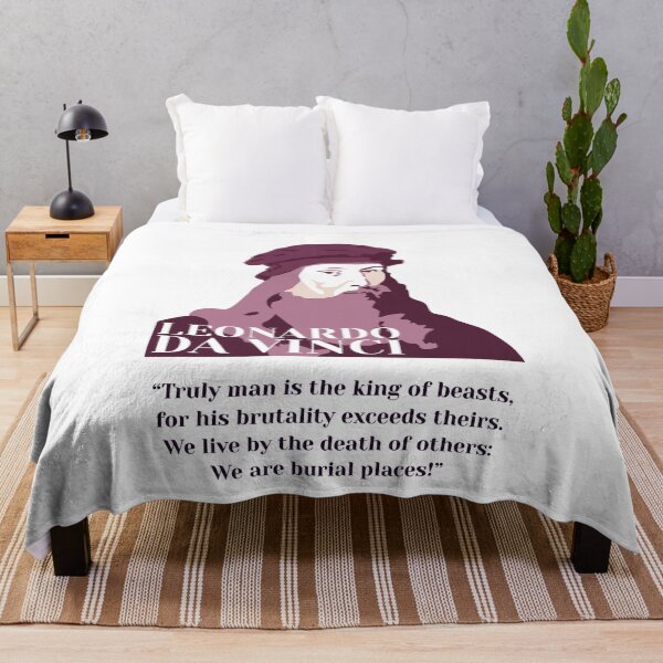 Item preview, Leonardo da Vinci, da Vinci vegan quotes, “Truly man is the king of beasts, for his brutality exceeds theirs. We live by the death of others: We are burial places! ” designed and sold by challengecafe.