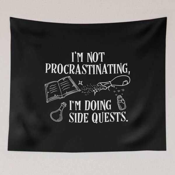 Item preview, I'm not Procrastinating I'm Doing Side Quests designed and sold by Nemethadrian.