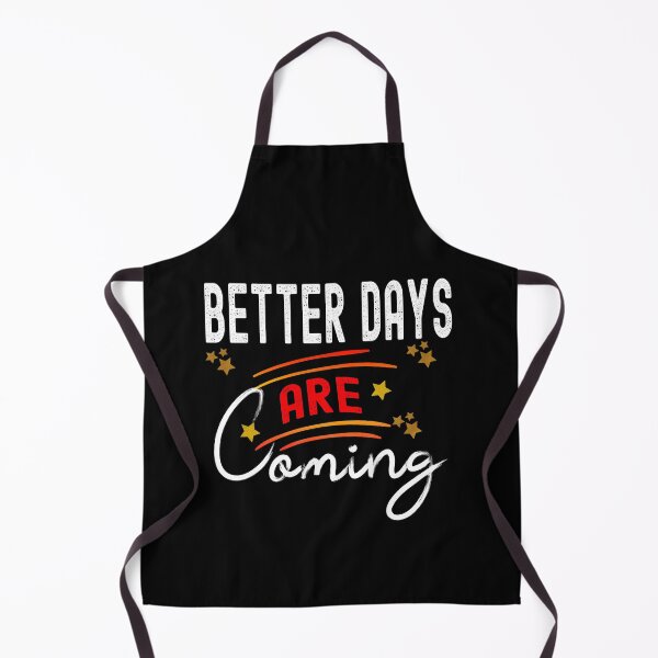 Item preview, Better Days Are Coming Positive Inspirational Quote designed and sold by Nzgiftsandmore.