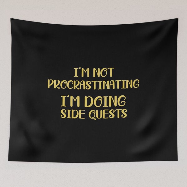 Item preview, I'm Not Procrastinating I'm Doing Side Quests designed and sold by Nemethadrian.
