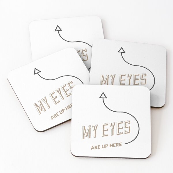 Item preview, My Eyes Are Up Here designed and sold by BorderlineComb.
