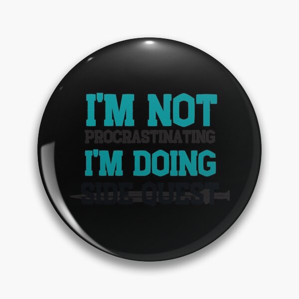 Item preview, I'm Not Procrastinating I'm Doing Side Quests designed and sold by Nemethadrian.