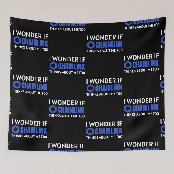 Item preview, I Wonder if Chainlink Thinks About Me Too Crypto Cryptocurrency LINK designed and sold by Bitcoin-Fashion.