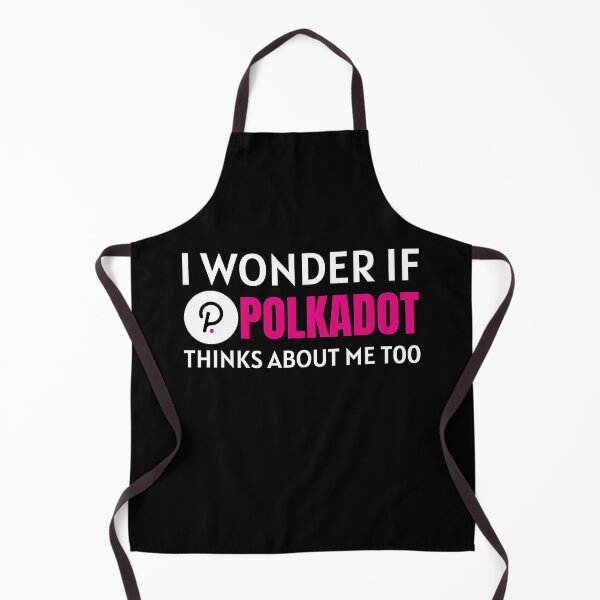 Item preview, I Wonder if Polkadot Thinks About Me Too Crypto Cryptocurrency DOT designed and sold by Bitcoin-Fashion.