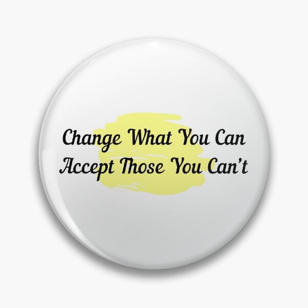 Item preview, Change What You Can Accept Those You Can't designed and sold by minynature.