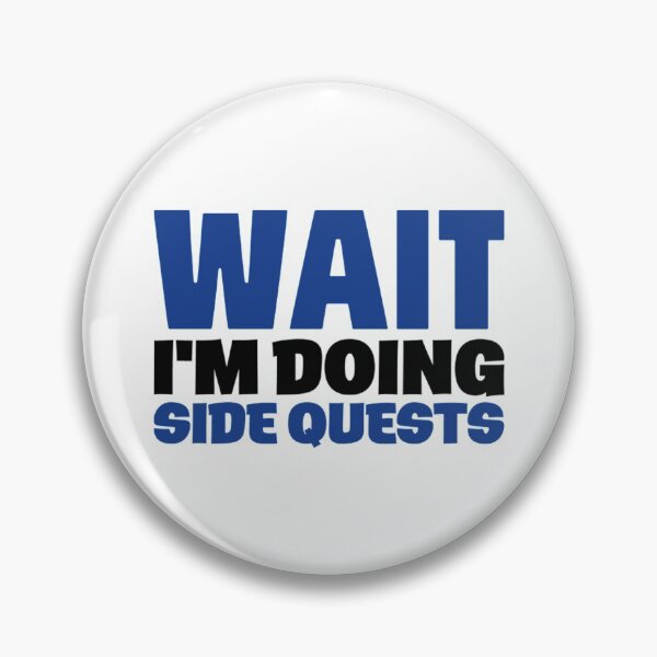 Item preview, Wait Doing Side Quests Procrastination Distracted designed and sold by Nemethadrian.