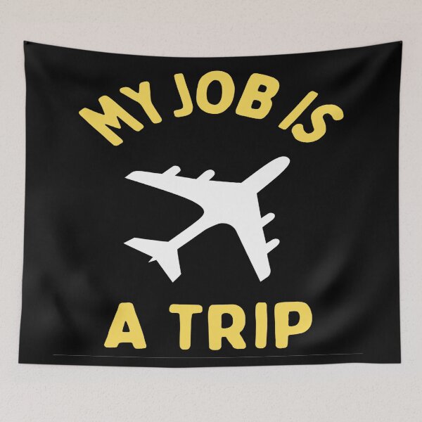 Item preview, My Job Is A Trip - Job and trip lovers designed and sold by chetan786.
