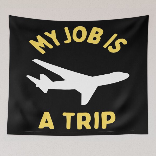 Item preview,  My Job Is A Trip - Job and trip lovers designed and sold by chetan786.
