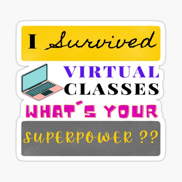 I survived virtual Classes-What is your super power Sticker