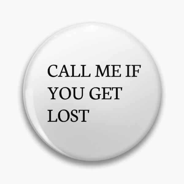 Item preview, Call Me If You Get Lost designed and sold by Santus.