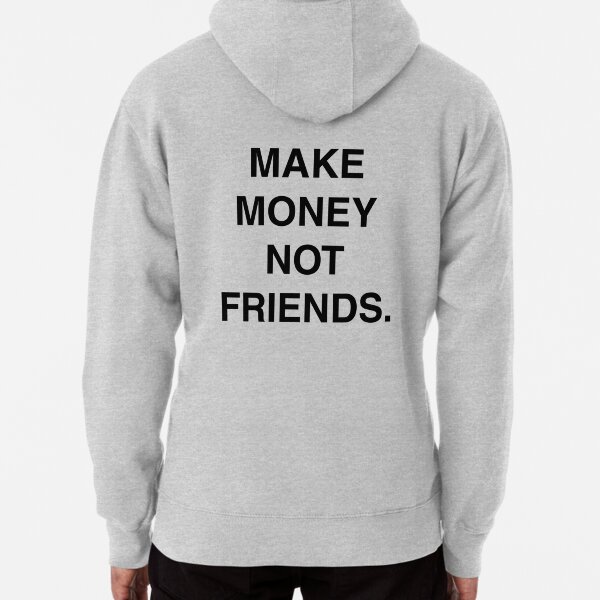 friends with money hoodie