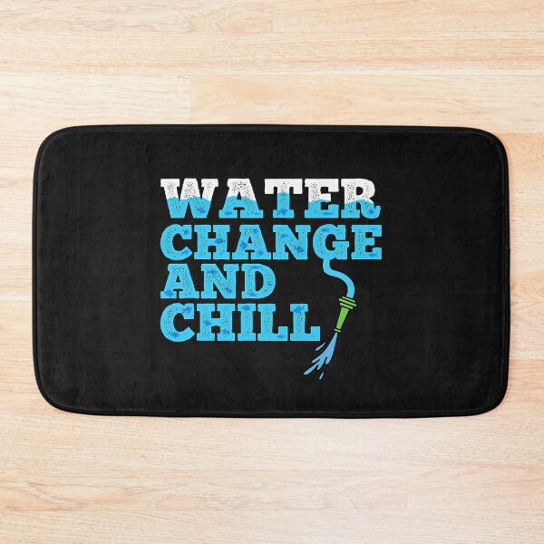 Item preview, Water Change and Chill Funny Saltwater Aquarium Reef Tank  designed and sold by DarcyWilliam.