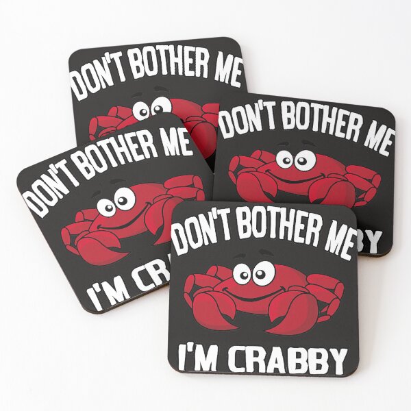Item preview, Dont Bother Me Im Crabby designed and sold by DavidAlun.