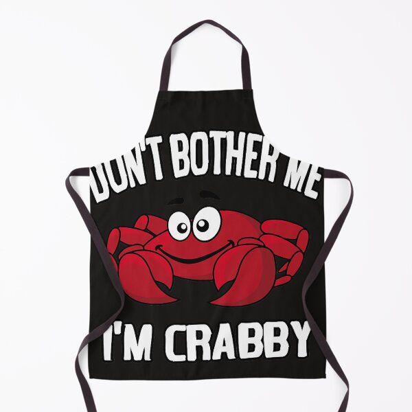 Item preview, Dont Bother Me Im Crabby designed and sold by DavidAlun.