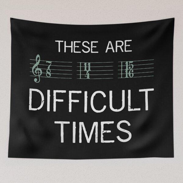 Item preview, These Are Difficult Times Music designed and sold by BorderlineComb.