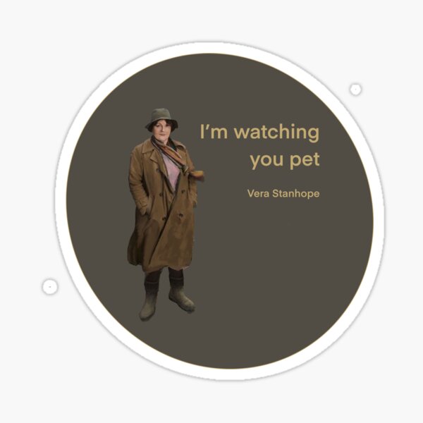 DCI Vera Stanhope: I'm watching you pet. Sticker