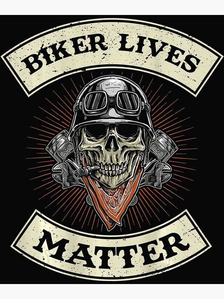 Biker Lives Matter Motorcycle Quotes Skull Flames Poster By Pamelawhiyney Redbubble 