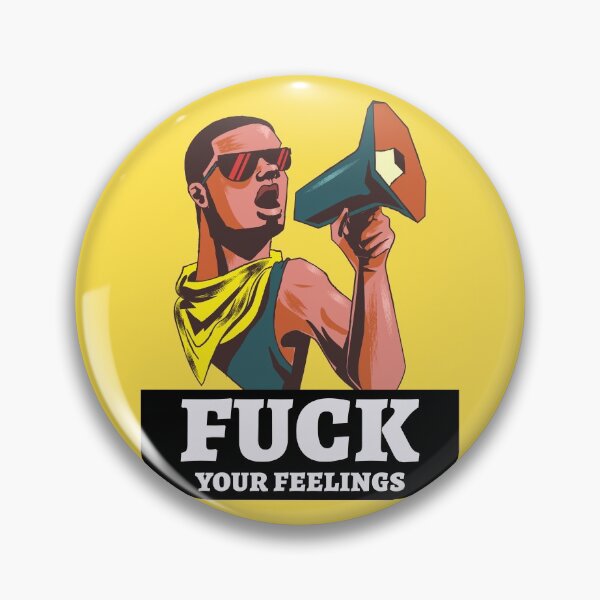 Item preview, Fuck your feelings designed and sold by Hoetoons.