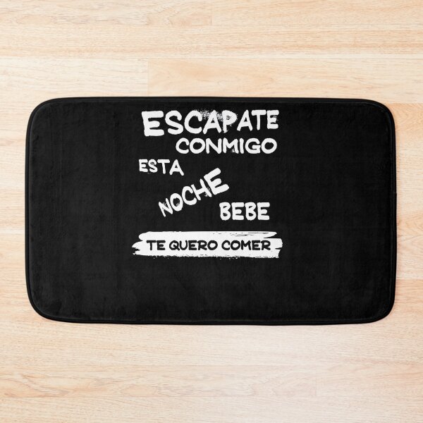 Item preview, Escapate Conmigo Esta Noche Bebe Te Quero Comer Design designed and sold by SHAWNBUTERBAUGH.
