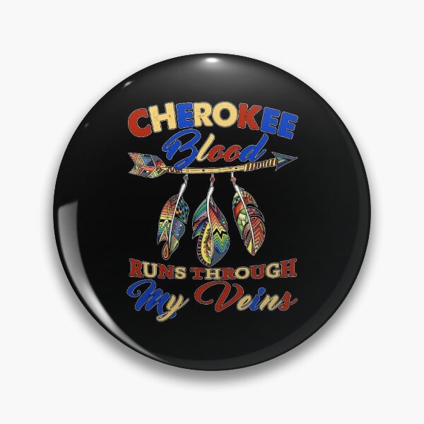Item preview, Cherokee Blood Runs Through My Veins, Design  designed and sold by JOHNbitner.