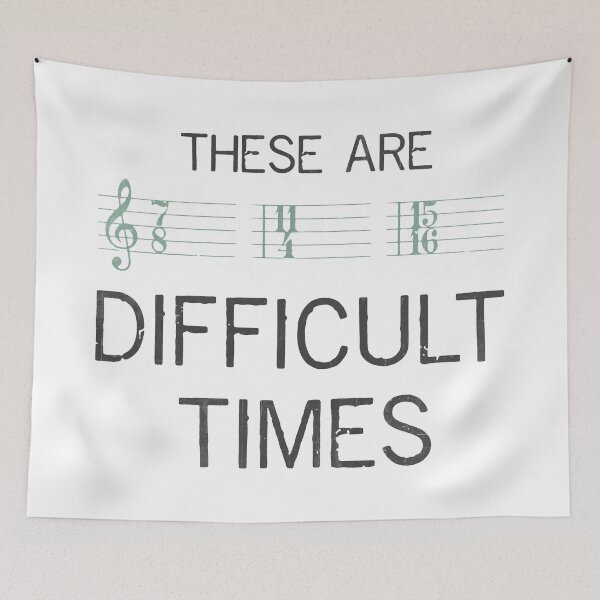 Item preview, These Are Difficult Times Music designed and sold by BorderlineComb.