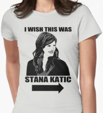 I Wish This Was Stana Katic Women's Fitted T-Shirt