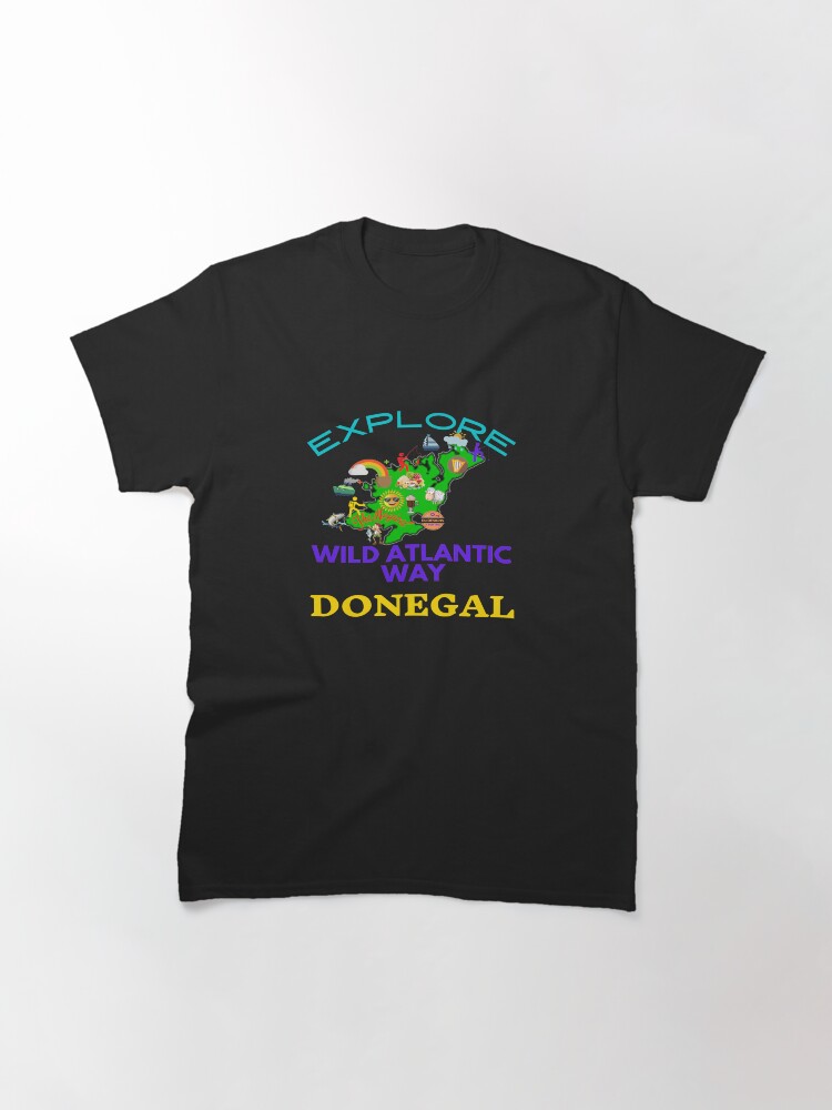 Alternate view of EXPLORE THE MAGICAL WILD ATLANTIC WAY DONEGAL Classic T-Shirt
