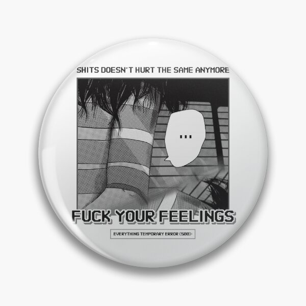 Item preview, Fuck your feelings designed and sold by Hoetoons.