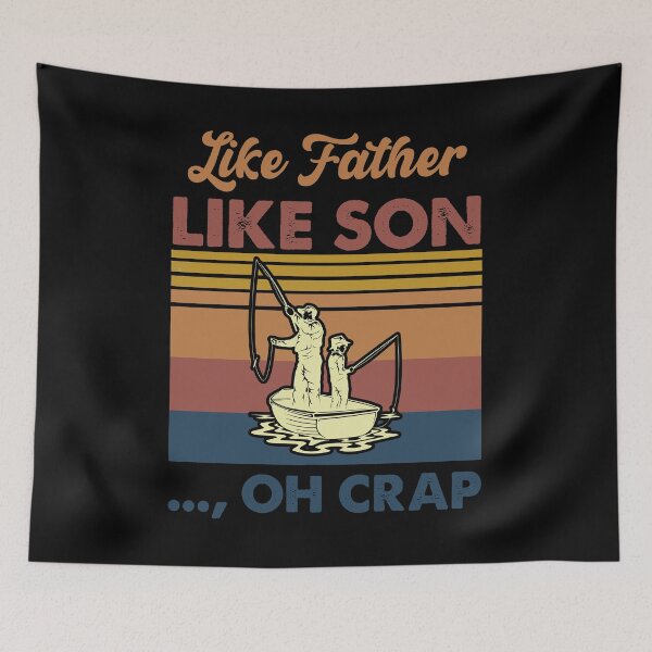 Item preview, Like Father Like Son Oh Crap Vintage Fishing Buddies designed and sold by kristazzsa112.