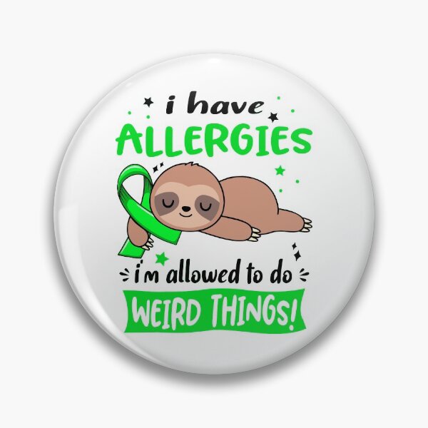 Item preview, Allergies Awareness Funny I have Allergies i'm allowed to do Weird Things! designed and sold by JanetShop809.