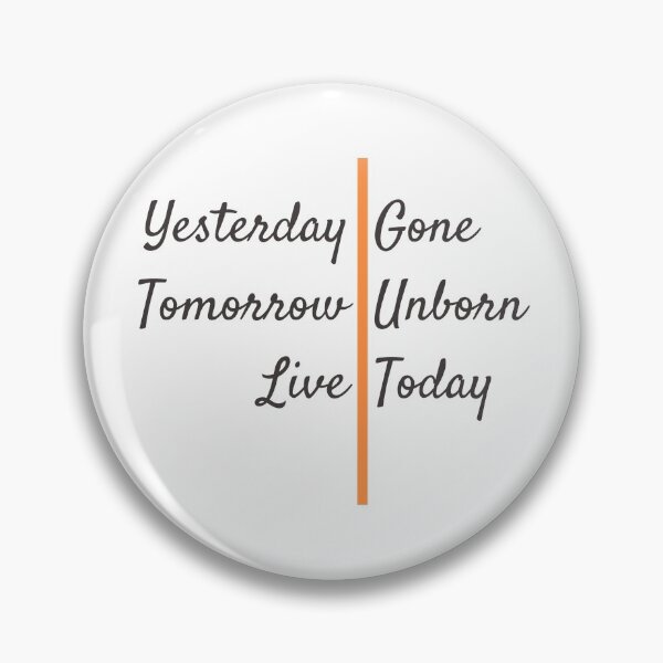 Item preview, Yesterday Gone, Tomorrow Unborn, Live Today designed and sold by minynature.