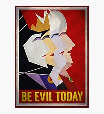 Be Evil Today Photographic Print