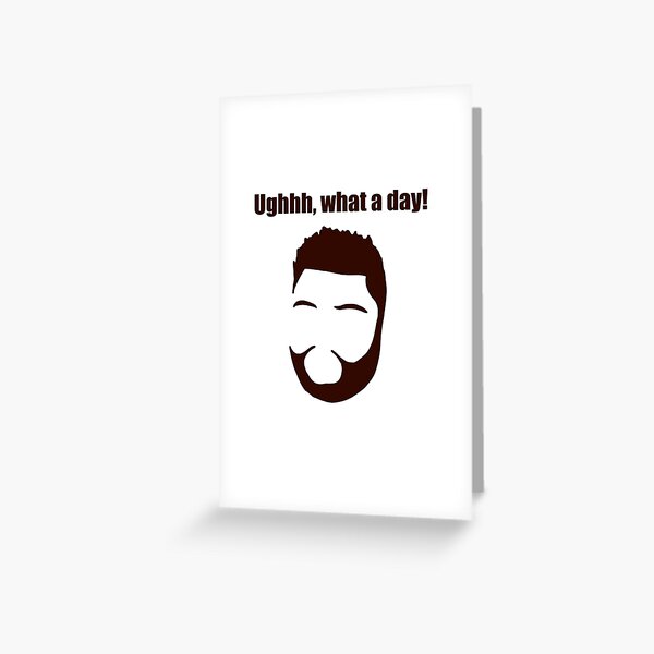 Item preview, Harvey Price Ughhh, What a day! quote designed and sold by HeffDesigns.
