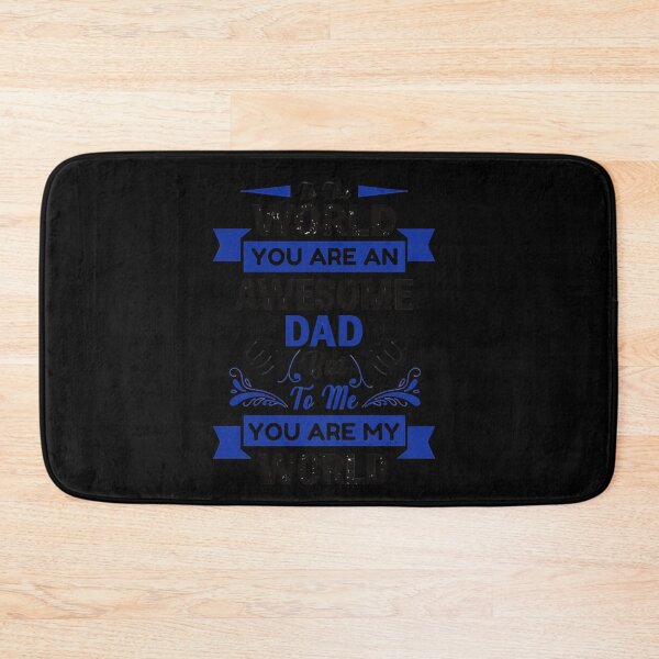 Item preview, To the world you are an awesome dad but to me you are my world  designed and sold by FernetInaky15.