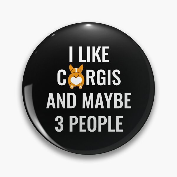 Item preview, I Like Corgis And Maybe 3 People designed and sold by manishfzr1995.