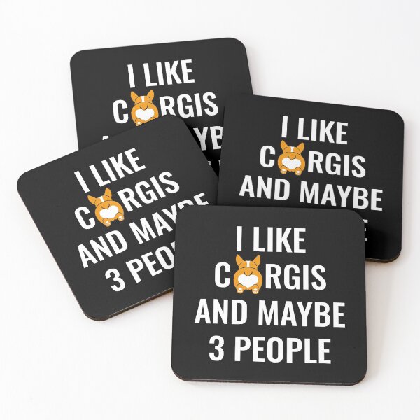Item preview, I Like Corgis And Maybe 3 People designed and sold by manishfzr1995.