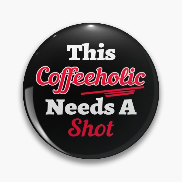 Item preview, This Coffeeholic Needs A Shot Funny Vaccine Humor designed and sold by Color-Sparkle.