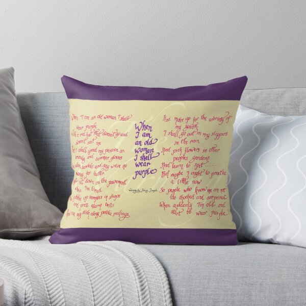 The Warning - When I am an old woman I shall wear purple Throw Pillow