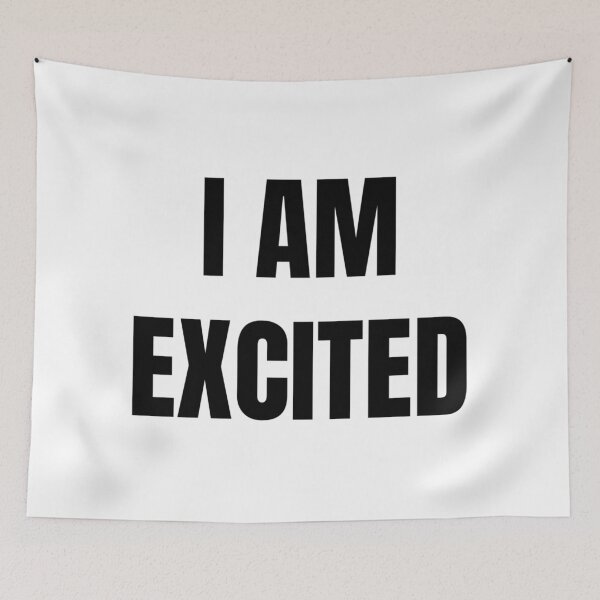 Item preview, I AM EXCITED designed and sold by iamxxx.