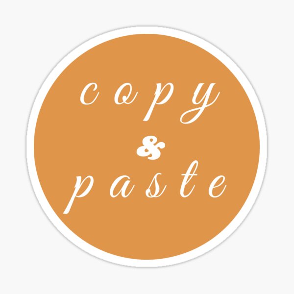 "Copy and paste" Sticker by Kiramonz | Redbubble