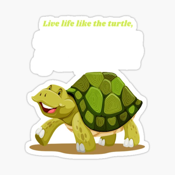 Item preview, Live Life Like The Turtle Turtles  designed and sold by ugatPhares.