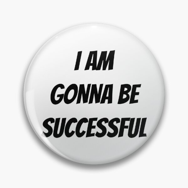 Item preview, I AM GONNA BE SUCCESSFUL designed and sold by iamxxx.