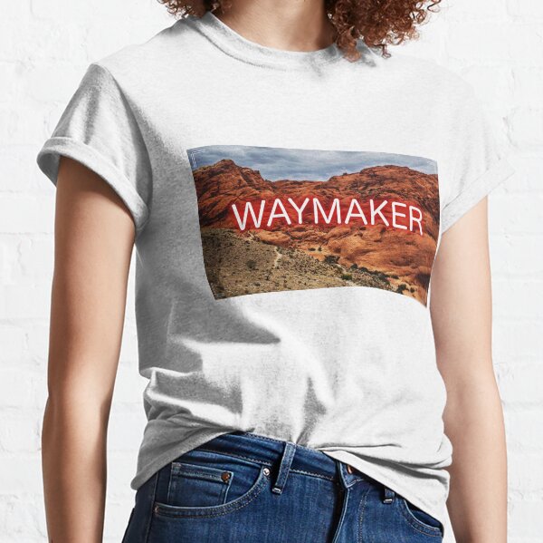 Way maker, miracle worker , promise keeper, light in the darkness Classic T-Shirt