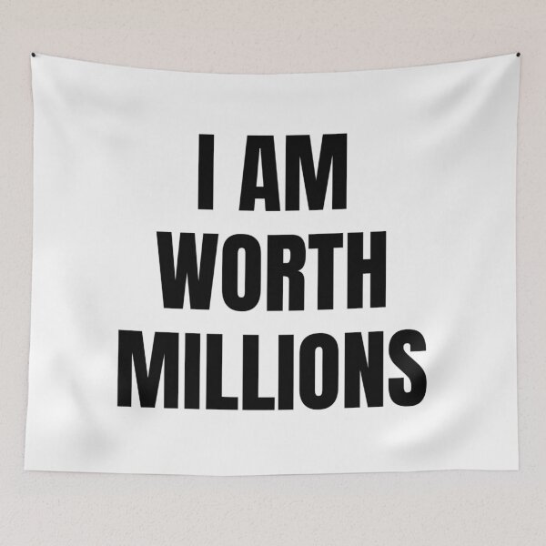Item preview, I AM WORTH MILLIONS designed and sold by iamxxx.