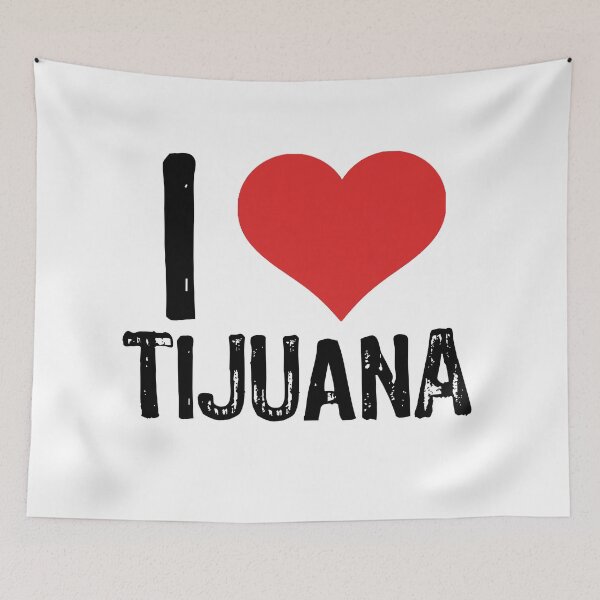 Artikelvorschau, Ich liebe Tijuana entworfen und verkauft von The "I Love Everything" Shop.